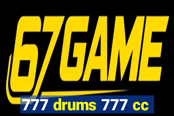 777 drums 777 cc